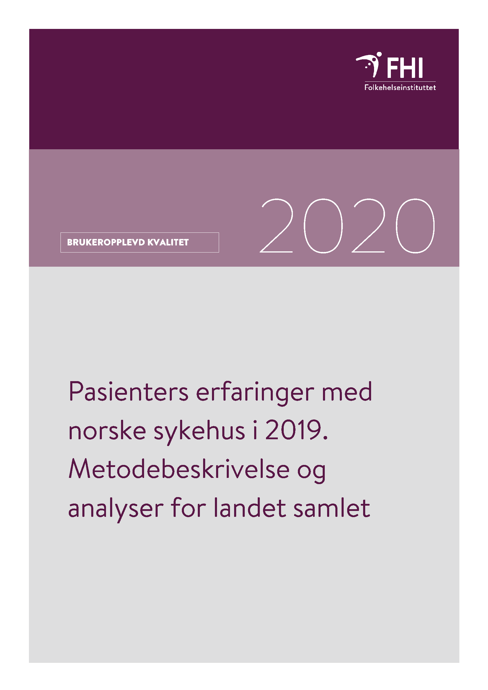 Pasienters Erfaringer Med Norske Sykehus I 2019 – Metodebeskrivelse Og ...