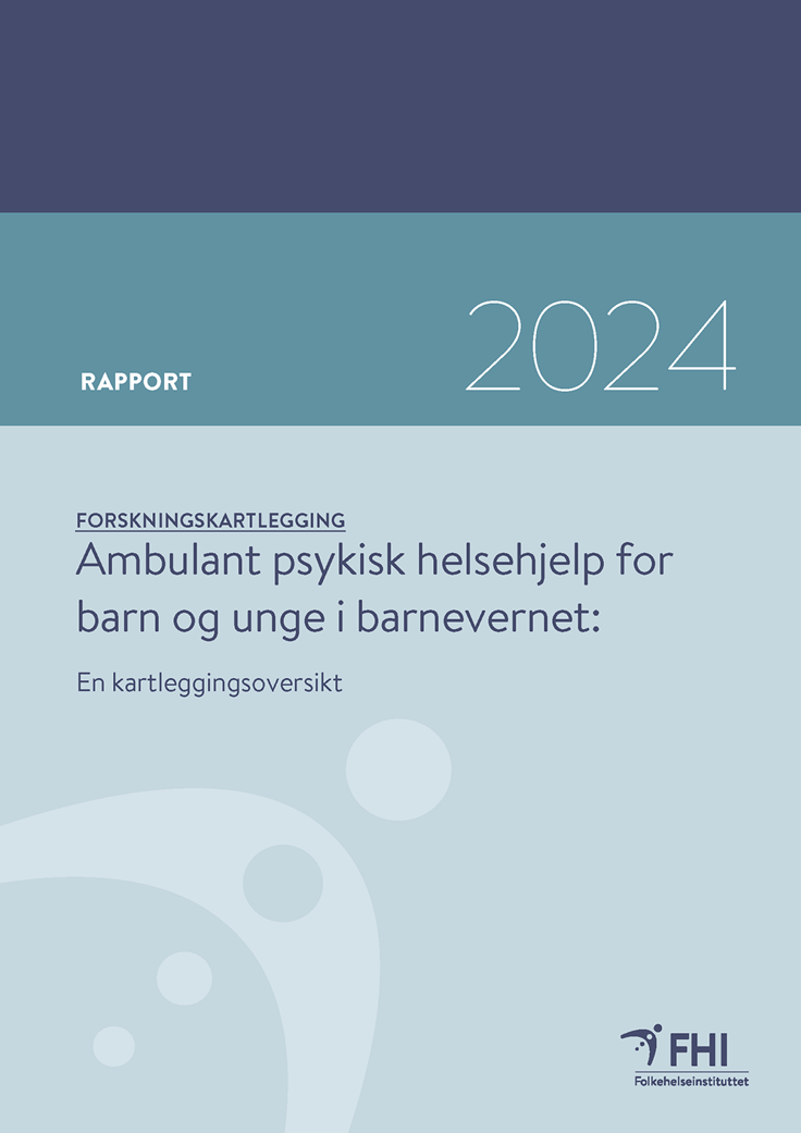 Forside til rapporten om ambulant psykisk helsehjelp for barn og unge i barnevernet. Bilde.