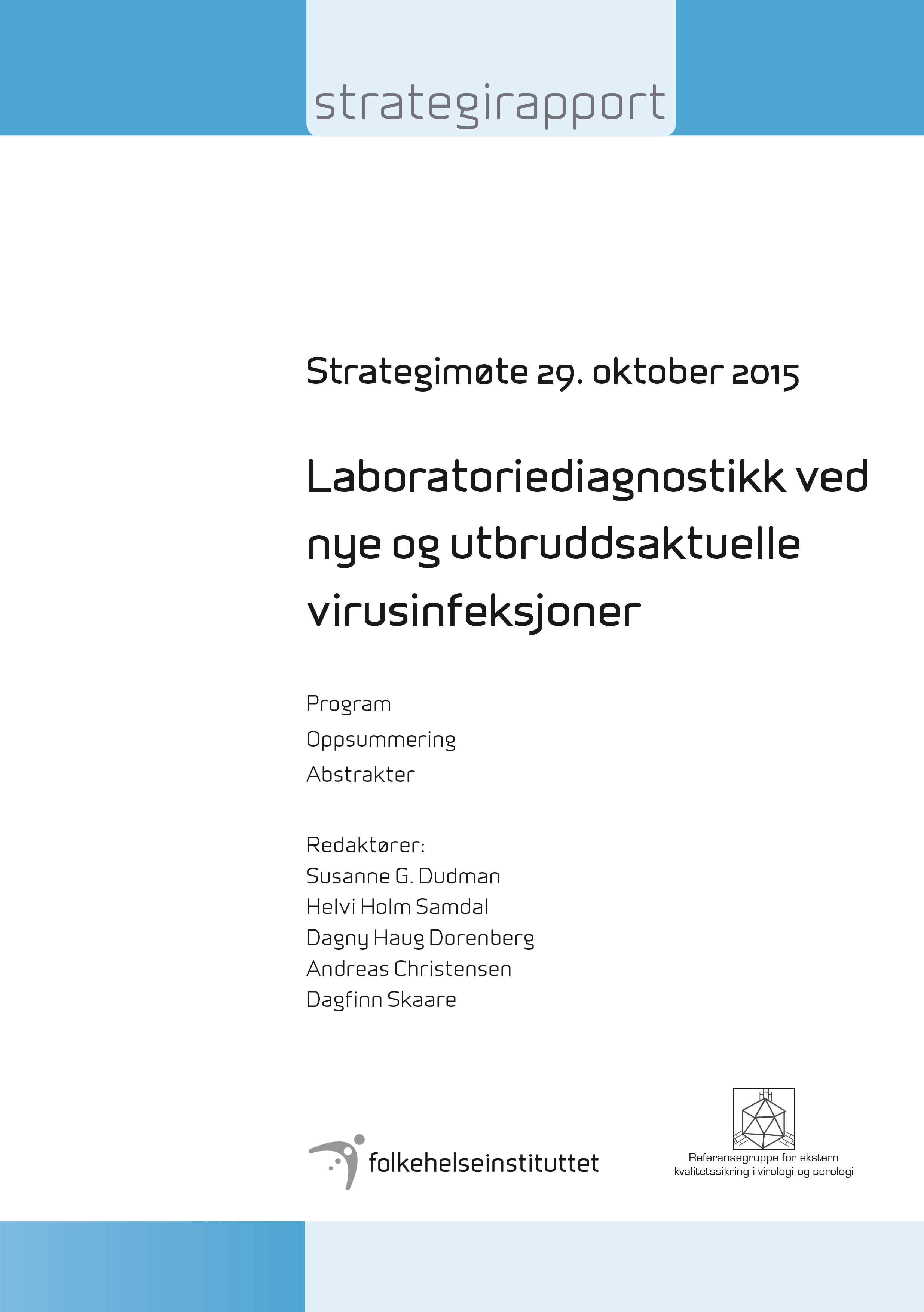 Strategimøte 2015: Laboratoriediagnostikk Ved Nye Og Utbruddsaktuelle ...