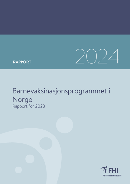 Forside til rapporten Barnevaksinasjonsprogrammet i Norge 2023. Bilde