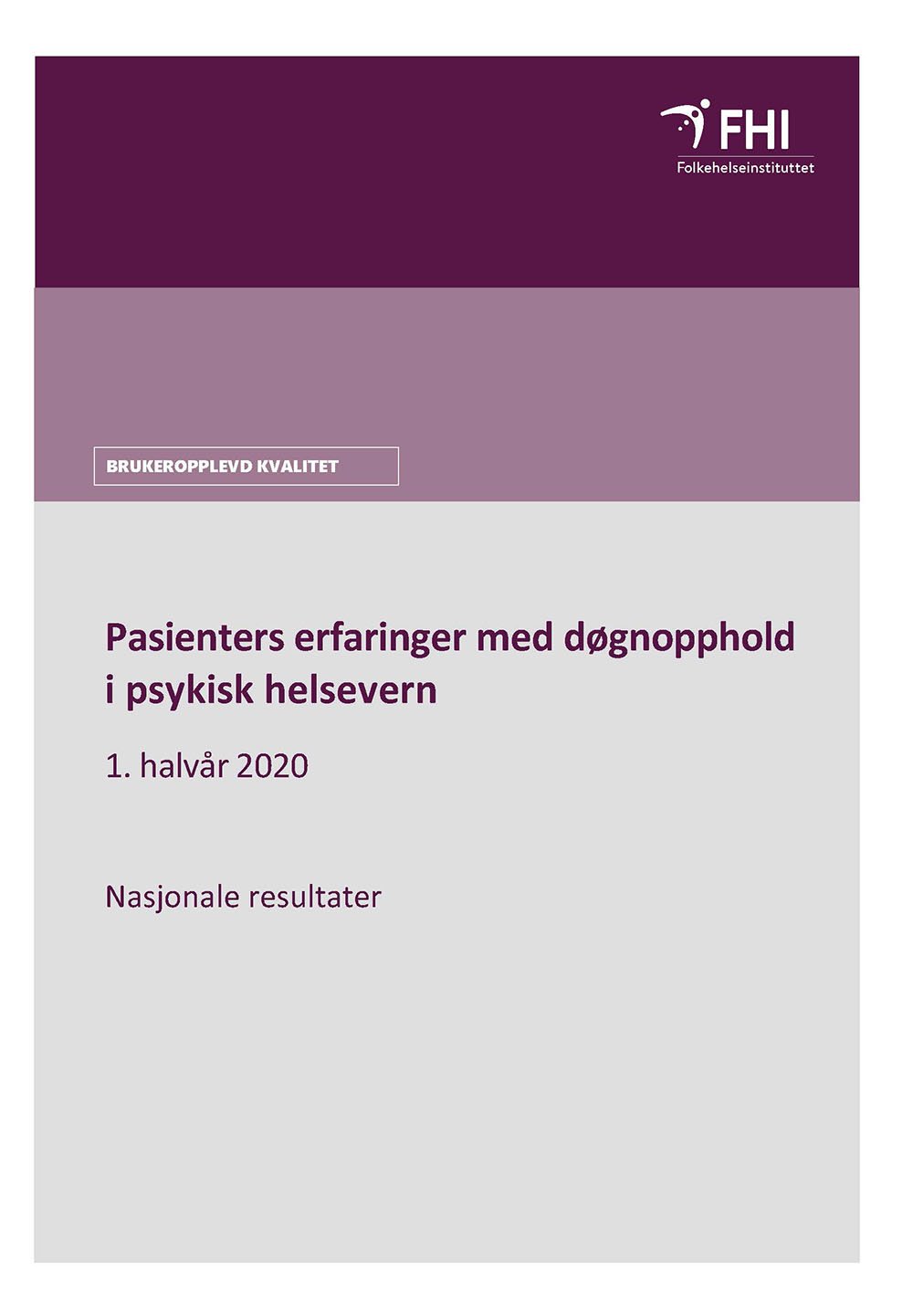 Pasienters Erfaringer Med Døgnopphold I Psykisk Helsevern 2020 ...