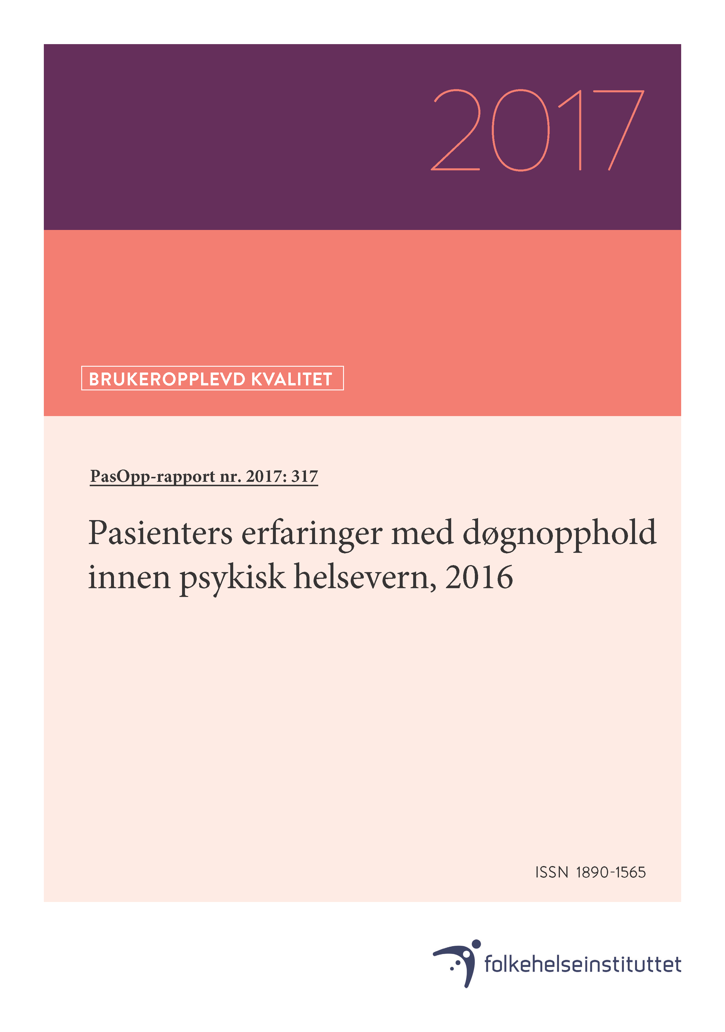 Pasienters Erfaringer Med Døgnopphold Innen Psykisk Helsevern 2016 - FHI