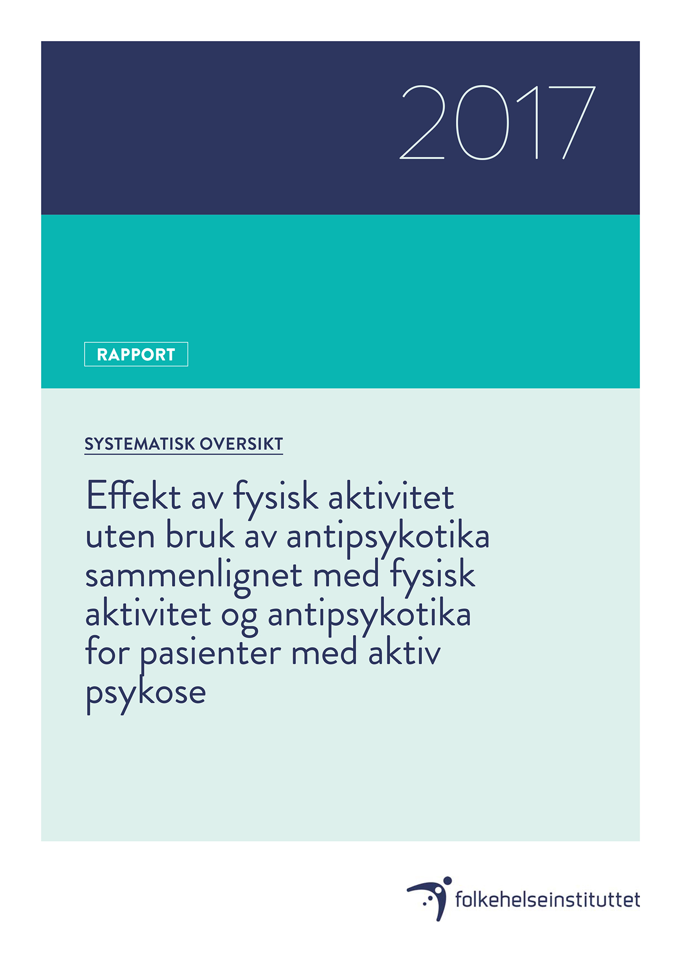 Effekt Av Fysisk Aktivitet Uten Bruk Av Antipsykotika Sammenlignet Med ...